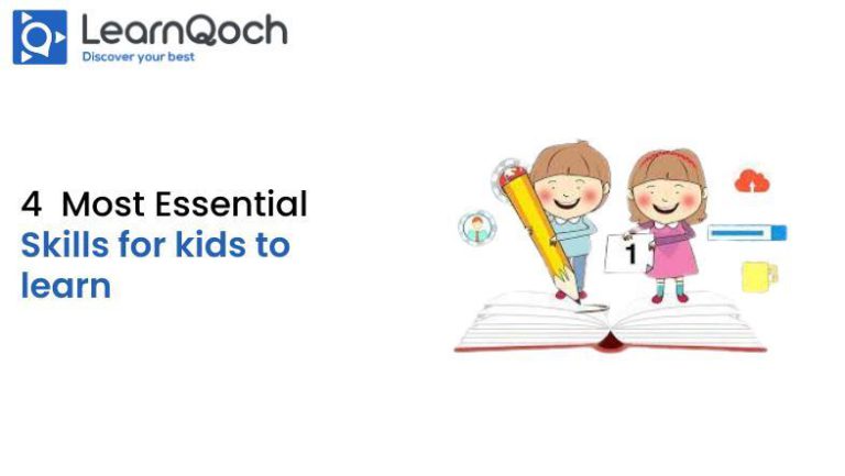 4 Most Essential Skills For Kids To Learn LearnQoch