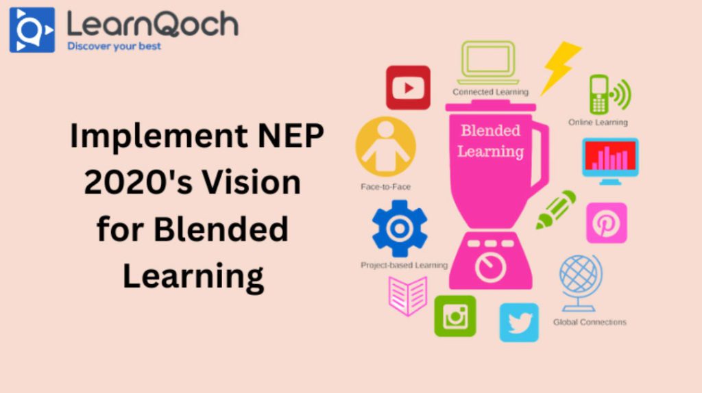 Leveraging Ed-Tech To Implement NEP 2020's Vision For Blended Learning ...