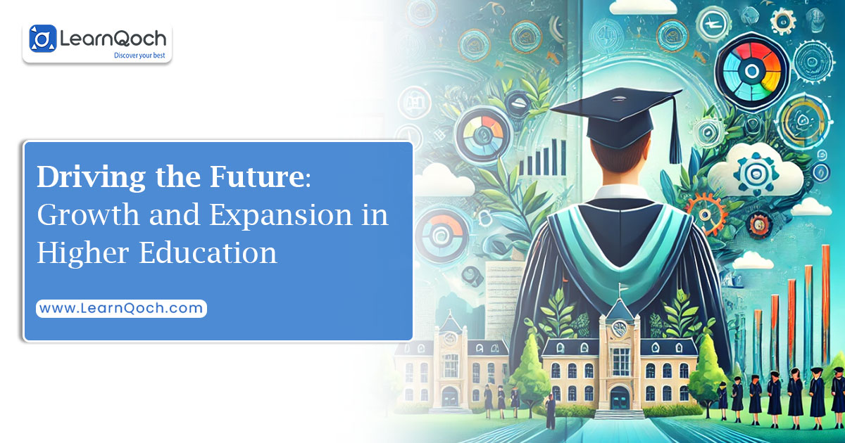 Driving the Future Growth and Expansion in Higher Education
