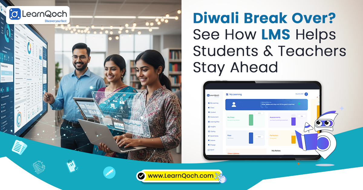 Diwali Break Over? See How LMS Helps Students and Teachers Stay Ahead
