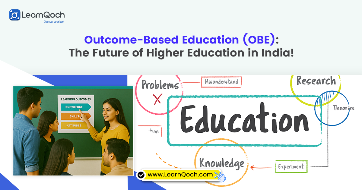 Outcome-Based Education (OBE): The Future of Higher Education in India!