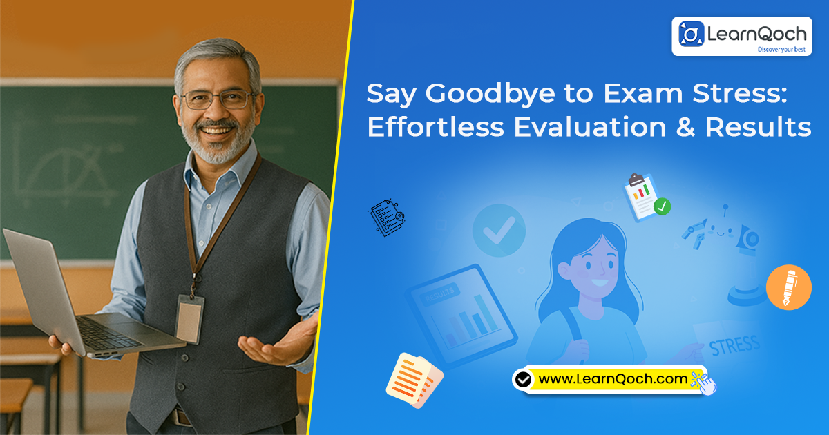 Say Goodbye to Exam Stress: Effortless Evaluation & Results