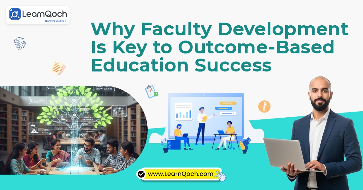 Why Faculty Development is Key to Outcome-Based Education Success?